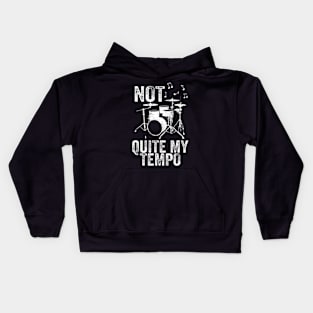 Not Quite My Tempo Music Band Musician Drummer Kids Hoodie